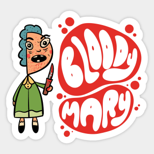 Bloody Mary - Now it's getting bloody Sticker